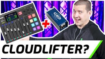 Does Rodecaster Pro Need A Cloudlifter?